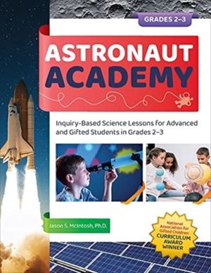 Astronaut Academy - Inquiry-Based Science Lessons for Advanced and Gifted S