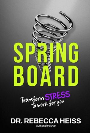 Springboard - Transform Stress to Work for You