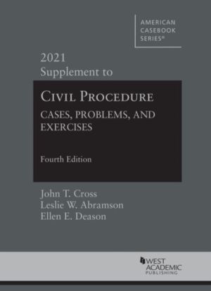 Civil Procedure - Cases, Problems and Exercises, 2021 Supplement