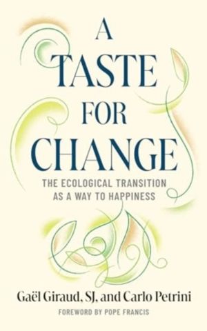 Taste for Change - The Ecological Transition as a Way to Happiness
