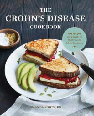 Crohn's Disease Cookbook - 100 Recipes and 2 Weeks of Meal Plans to Relieve