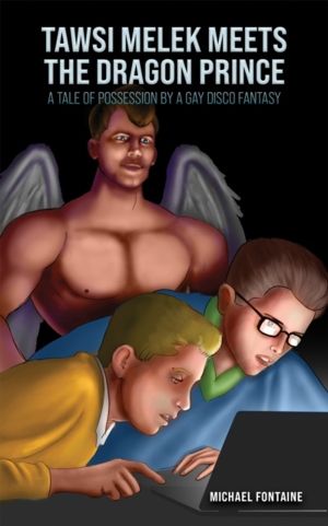 Tawsi Melek Meets the Dragon Prince - A Tale of Possession by a Gay Disco F