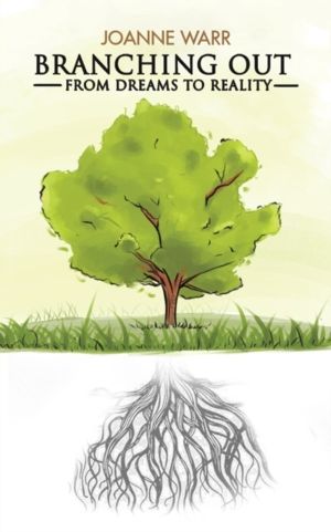 Branching Out - From Dreams to Reality