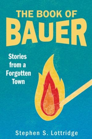 Book of Bauer - Stories from a Forgotten Town