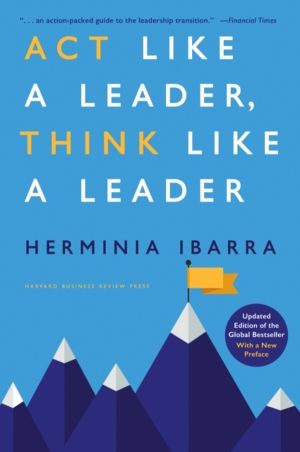 Act Like a Leader, Think Like a Leader, Updated Edition of the Global Bests