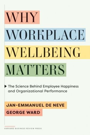 Why Workplace Wellbeing Matters - The Science Behind Employee Happiness and