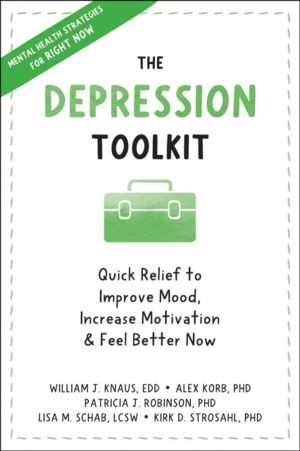 The Depression Toolkit - Quick Relief to Improve Mood, Increase Motivation,