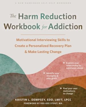 The Harm Reduction Workbook for Addiction - Motivational Interviewing Skill