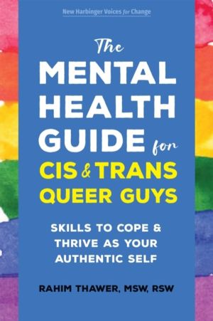 The Mental Health Guide for Cis and Trans Queer Guys - Skills to Cope and T