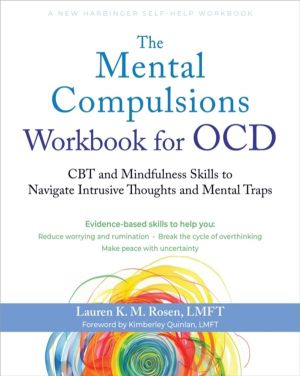 The Mental Compulsions Workbook for OCD - CBT and Mindfulness Skills to Nav