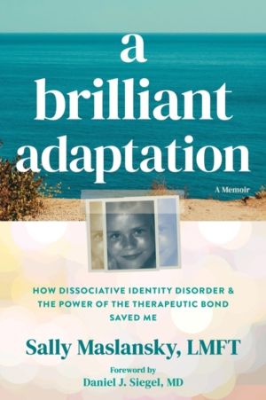 A Brilliant Adaptation - How Dissociative Identity Disorder and the Power o