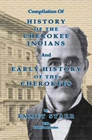 Compilation of History of the Cherokee Indians and Early History of the Che