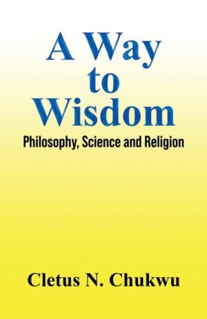 Way to Wisdom - Philosophy, Science and Religion