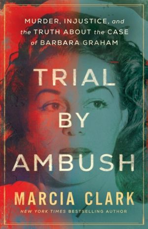 Trial by Ambush - Murder, Injustice, and the Truth about the Case of Barbar