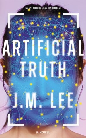 Artificial Truth - A Novel