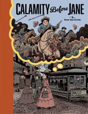Calamity Before Jane - A TOON Graphic