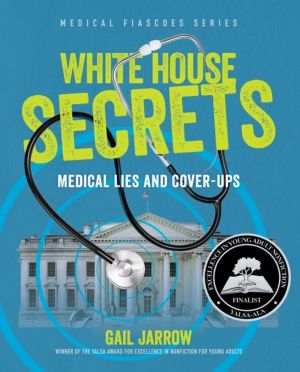 White House Secrets - Medical Lies and Cover-Ups