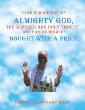 To Be Surrounded by Almighty God, the Blessed and Holy Trinity and I Am Red