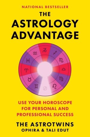 Astrology Advantage - Use Your Horoscope for Personal and Professional Succ