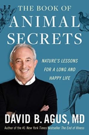 Book of Animal Secrets - Nature's Lessons for a Long and Happy Life