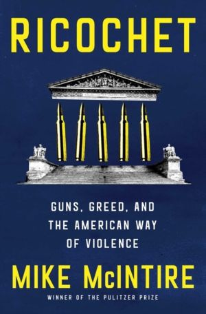 Ricochet - Guns, Greed, and the American Way of Violence