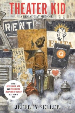 Theater Kid - A Broadway Memoir