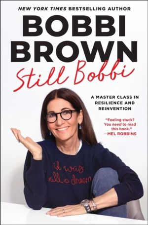 Still Bobbi - A Master Class in Resilience and Reinvention