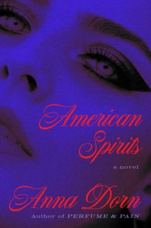 American Spirits - A Novel
