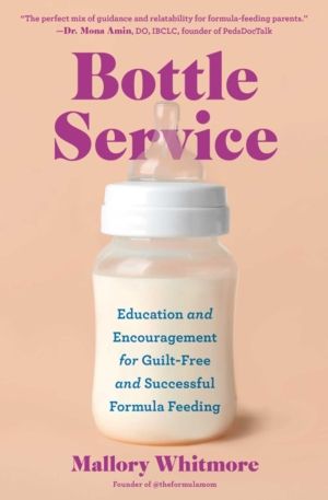 Bottle Service - Education and Encouragement for Guilt-Free and Successful