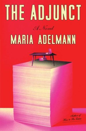 Adjunct - A Novel
