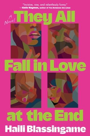 They All Fall in Love at the End - A Novel