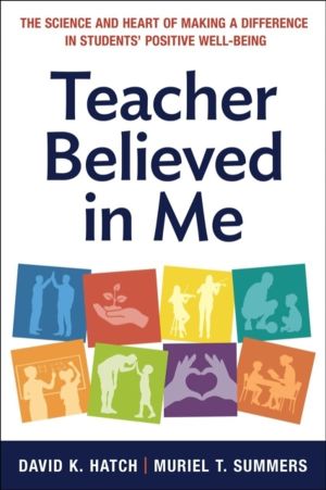 Teacher Believed in Me - The Science and Heart of Making a Difference in St