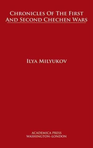 Chronicles of the First and Second Chechen Wars