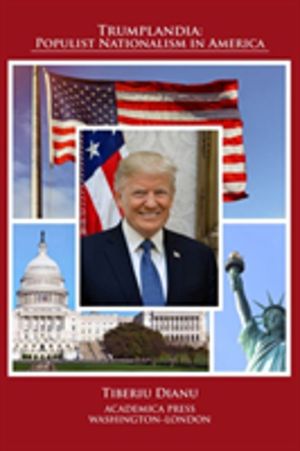 Trumplandia - Populist Nationalism in America