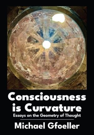 Consciousness Is Curvature - Essays on the Geometry of Thought