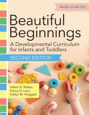 Beautiful Beginnings - A Developmental Curriculum for Infants and Toddlers