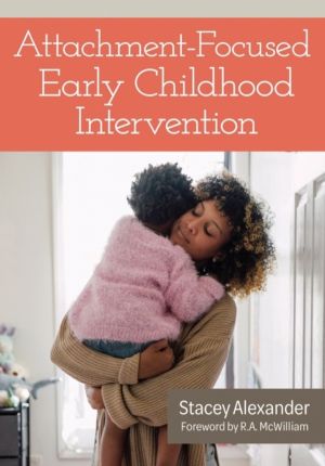 Attachment-Focused Early Childhood Intervention
