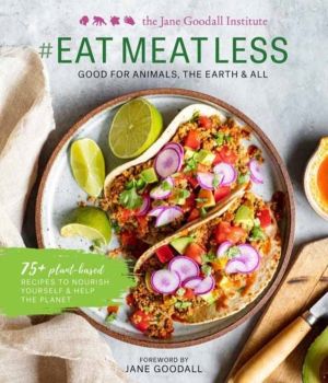 #Eat Meat Less - Good for Animals, the Earth and All