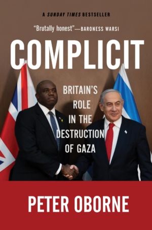 Complicit - Britain's Role in the Destruction of Gaza