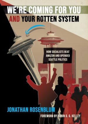 We're Coming For You and Your Rotten System - How Socialists Beat Amazon an