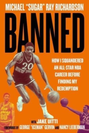 Banned - How I Squandered an All-Star NBA Career Before Finding My Redempti