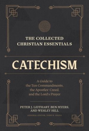 Collected Christian Essentials: Catechism ÔÇô A Guide to the Ten Commandmen