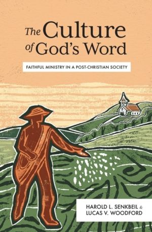 Culture of God's Word - Faithful Ministry in a Post-Christian Society