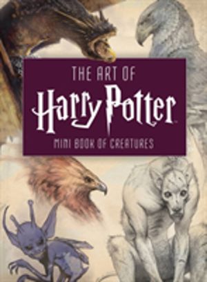 Art of Harry Potter - Mini Book of Creatures