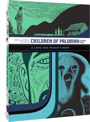Children of Palomar and Other Tales - A Love and Rockets Book (The Complete