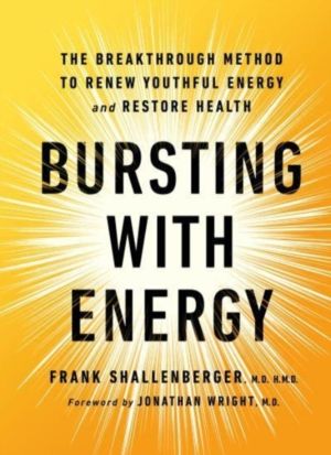 Bursting with Energy - The Breakthrough Method to Renew Youthful Energy and