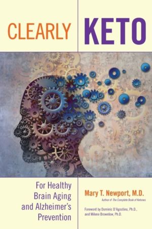 Clearly Keto - For Healthy Brain Aging and AlzheimerÔÇÖs Prevention