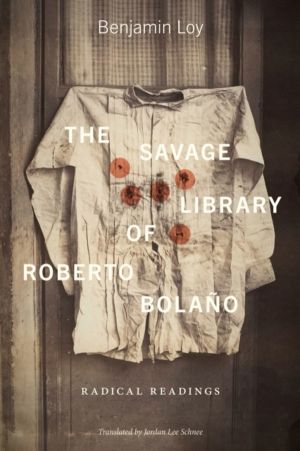 Savage Library of Roberto Bolano - Radical Readings