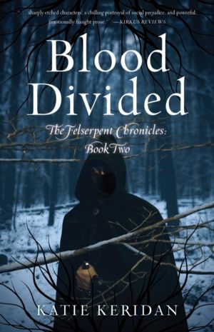 Blood Divided - The Felserpent Chronicles: Book Two