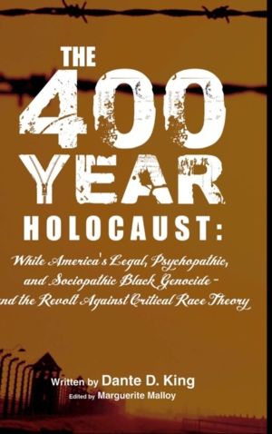 400-Year Holocaust - White America's Legal, Psychopathic, and Sociopathic B